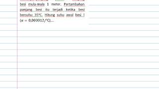 PEMUAIAN - Cara Gampang Mengerjakan Soal Pemuaian Panjang. (Ukuran Awal, Kenaikan Suhu, Jenis Benda)
