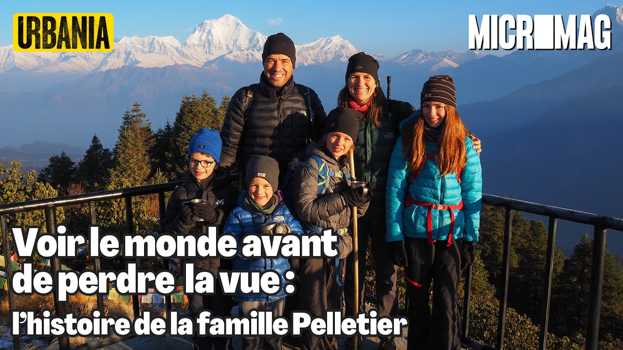 Voir le monde avant de perdre la vue : l'histoire de la famille Pelletier