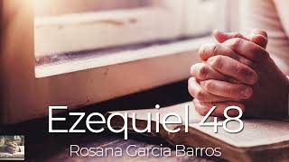 Ezequiel 48 - Rosana Garcia Barros