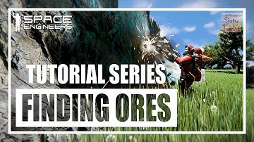 Tutorial Series - EP06 Finding Ores (Space Engineers)