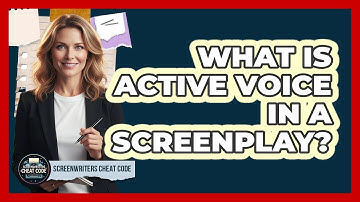 What Is Active Voice In A Screenplay?