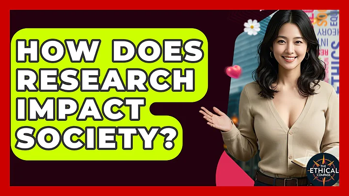 How Does Research Impact Society? - The Ethical Compass