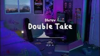 Dhruv - Double Take | Slowed Reverb ( 8D )