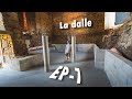 ON COULE LA DALLE ! EP 7 - Rénovation