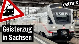 Realer Irrsinn: Leer fahrender Intercity zwischen Dresden und Chemnitz