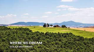 Where We Dream - Solar Movement