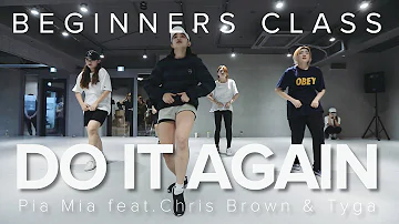 Do it Again - Pia Mia ft.Chris Brown & Tyga / Beginners Class