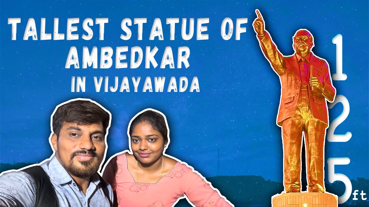 World's Tallest Dr. B.R. Ambedkar Statue in Vijayawada - A 125 Feet ...