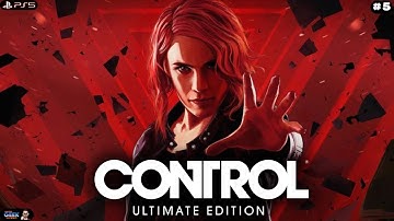 Control Ultimate - Edition (PS5) Playthrough Part 5