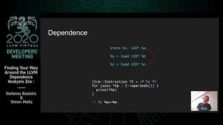 2020 LLVM Developers’ Meeting: S. Baziotis & S. Moll “Finding Your Way Around the LLVM Dependence..”