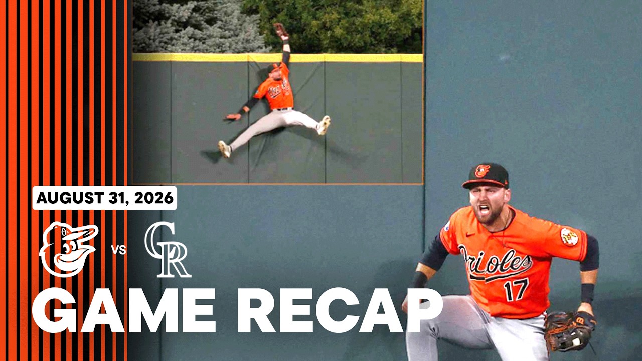 Orioles vs. Rockies Game Recap (8/31/26) | MLB Highlights | Baltimore Orioles