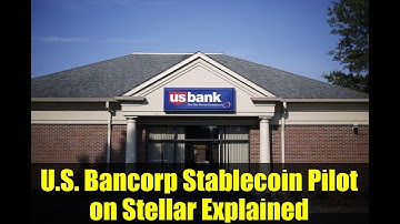 U.S. Bancorp Stablecoin Pilot on Stellar Explained | What It Means for Banks & Crypto