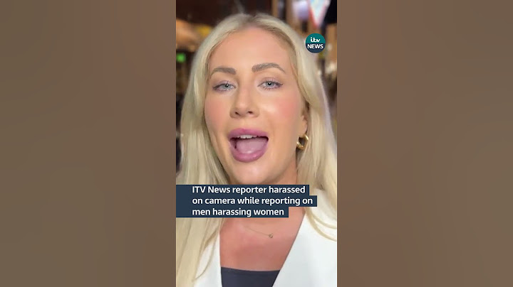 ITV News reporter harassed on camera while reporting on men harassing women | ITV News