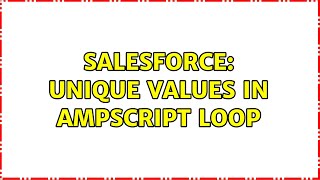 Salesforce: Unique Values in Ampscript Loop (2 Solutions!!)