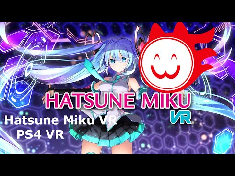 Hatsune Miku VR PSVR Gameplay! (No Commentary.)