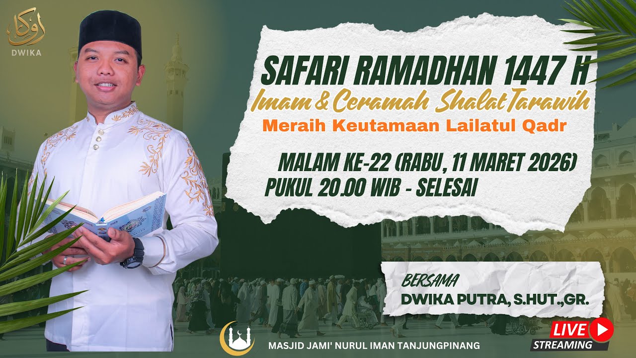 SAFARI RAMADHAN 1447 MALAM KE 22 DI MASJID JAMI NURUL IMAN TANJUNGPINANG