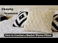 How to Crochet a Textured and Chunky Basket Weave Throw Pillow Cover (Part 1)