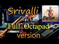 Srivalli song  pushpa   full octapad version  spd30 octapad