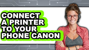 How to Connect a Printer to Your Phone Canon (Updated 2025)