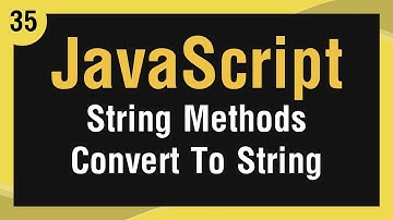 Learn JavaScript In Arabic #35 - Strings Methods - Convert To String