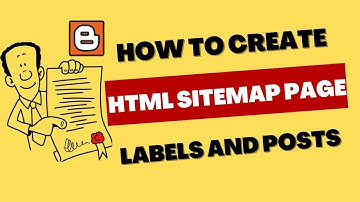 How to Create HTML Sitemap Page For Blogger Blog | Make Sitemap in Blogger to Organize Posts Labels