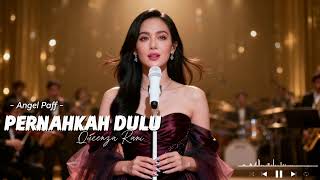 Pernahkah Dulu  Angel Paff  Kenangan Yang Tak Pernah Pergi  Queenza Rani Pop Jazz Soul Cover