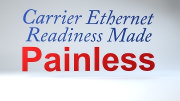 Carrier Ethernet Site Readiness Made Painless