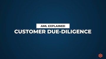 Customer Due Diligence (CDD) l AML Explained #11