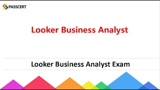 Looker Business Analyst Exam Dumps