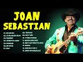 JOAN SEBASTIAN 30 GRANDES ÉXITOS -JOAN SEBASTIAN SUS GRANDES EXITÓS ROMÁNTICOS