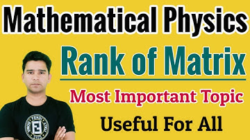 Rank of Matrix | Upper Triangular Matrix | Mathematical Physics | csir net jrf | msc physics