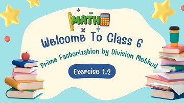 Class 6 Math/ Prime Factors By Division Method/ Exercise 1.2/ Mathemagics