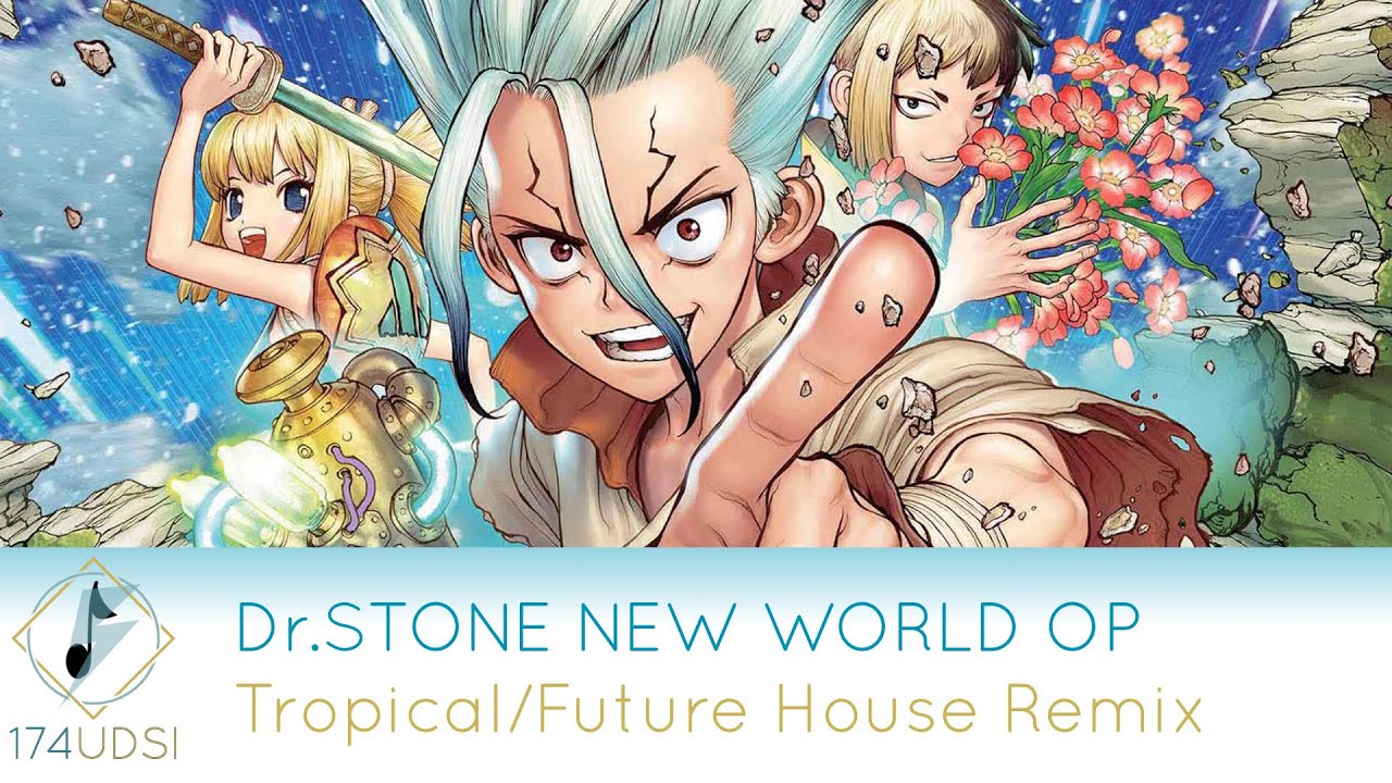 Dr.STONE NEW WORLD OP - Wasuregataki (by Huwie Ishizaki)[174UDSI  Tropical/Future House Remix], 174UDSI, Huwie Ishizaki