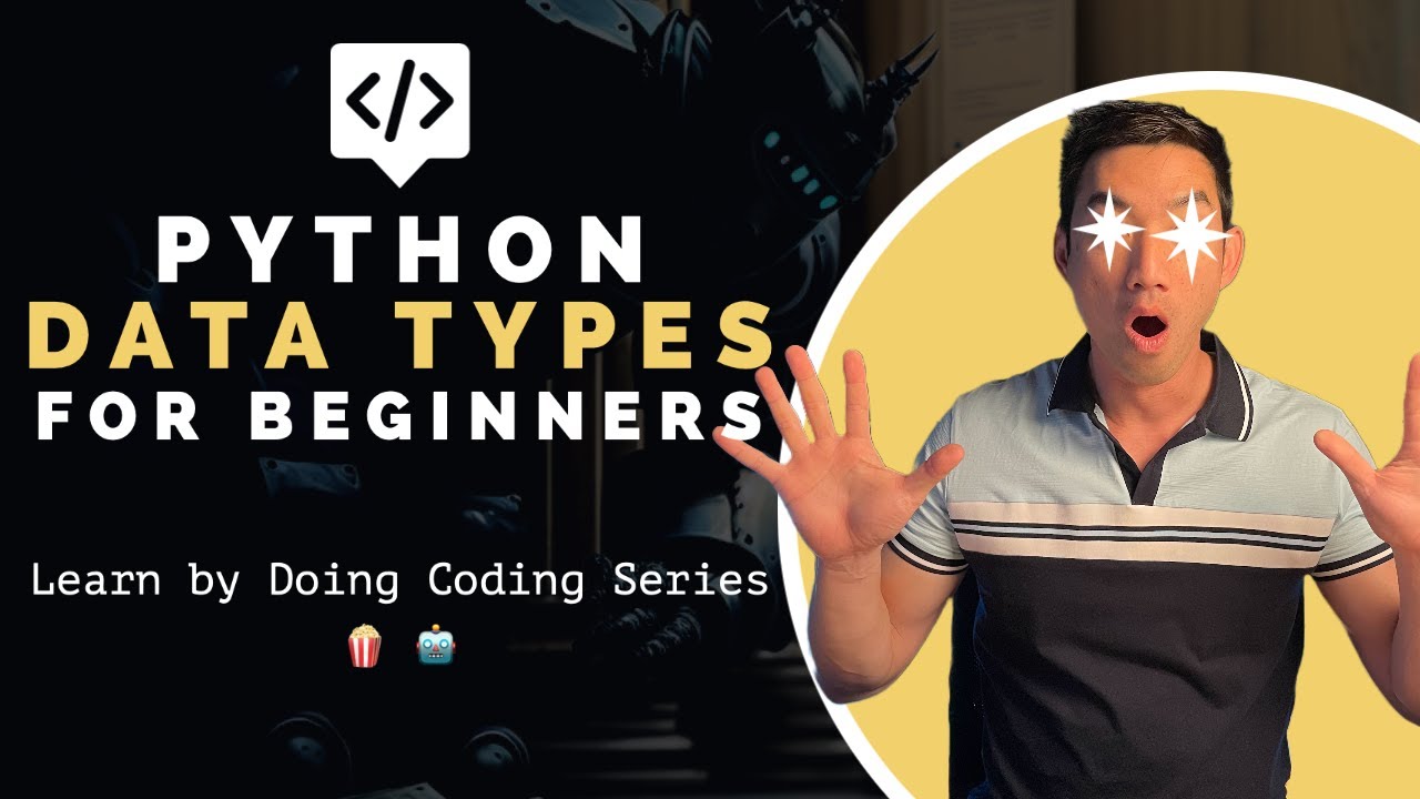 Python Data Types for Beginners 🍿 🤖 | Learn by Doing with Interactive ...