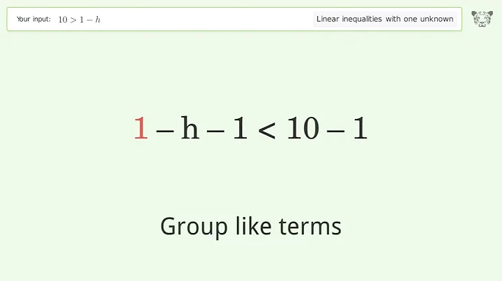 Solving Linear Inequalities: 10 is Greater Than 1-h