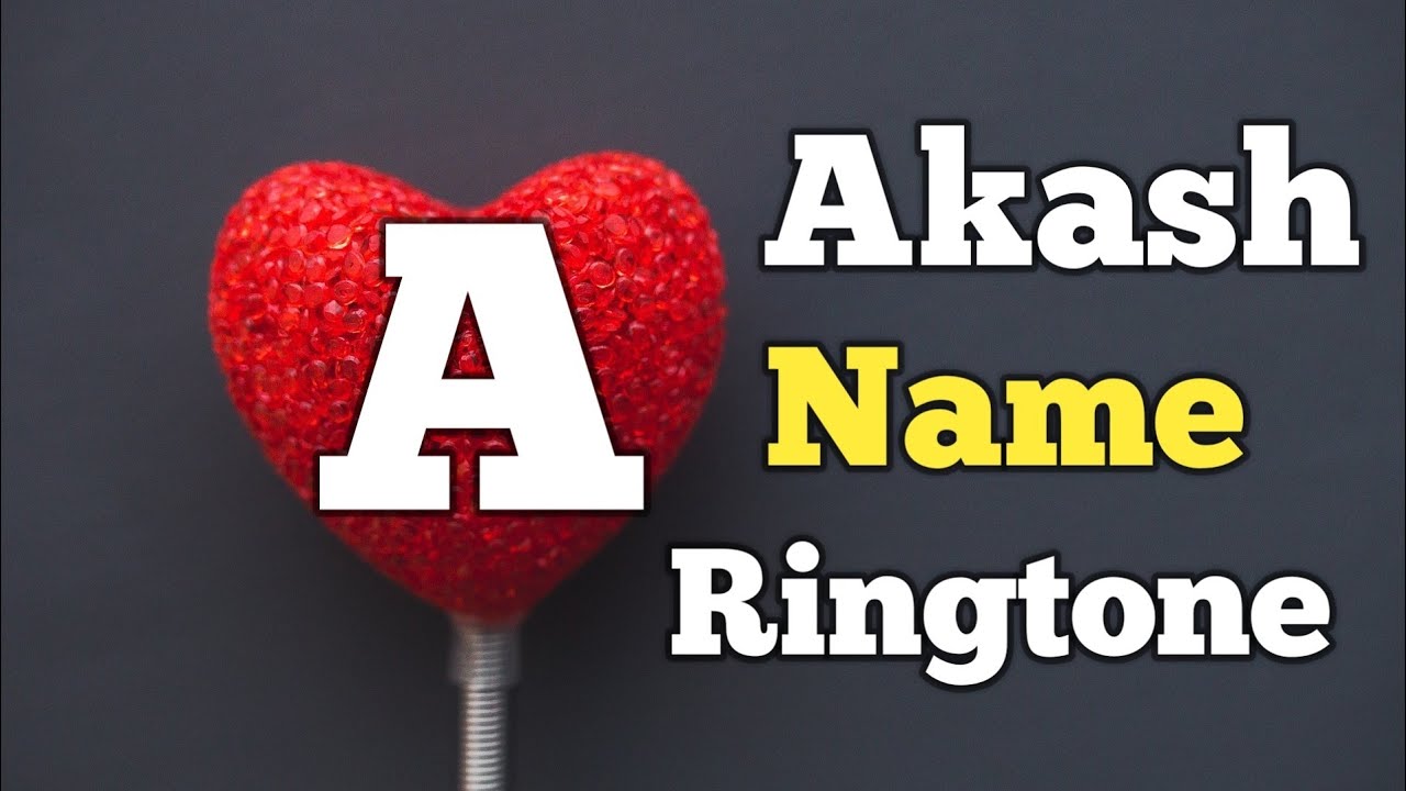 Akash Name Ringtone A Letter Ringtone Name Ringtone Sani Paswan Youtube