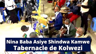 Video thumbnail of "Nina Baba Asiye Shindwa Kamwe - Tabernacle de Kolwezi (27/06/2021) || I Have A Father"