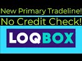 Loqbox! Free Credit Builder - No Credit Check! 0% Interest! No Fees - Build Credit and Save!