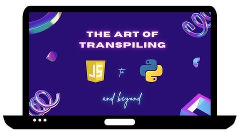 🚀 The Art of Transpiling: JS to Python and Beyond (Part 1)