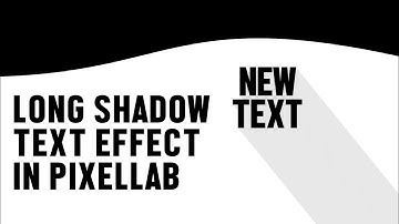 LONG SHADOW TEXT EFFECT IN PIXELLAB