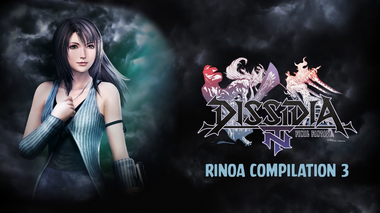 Rinoa Compilation 3 - Dissidia Final Fantasy NT - YouTube