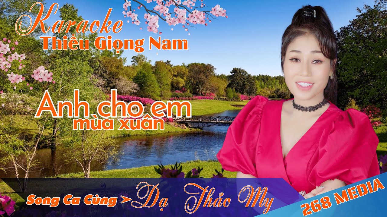 ANH CHO EM MÙA XUÂN | KARAOKE | Song Ca Cùng Dạ Thảo My | Thiếu Giọng Nam | 268 MEDIA