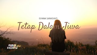 Download Lagu Isyana Sarasvati - Tetap Dalam Jiwa (AMA HORY Remix) MP3