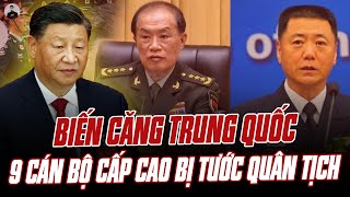 BIẾN CĂNG TRUNG QUỐC: THAY MÁU LỰC LƯỢNG QUÂN ĐỘI TRONG ĐẢNG, 9 CÁN BỘ CẤP CAO BỊ TƯỚC QUÂN TỊCH