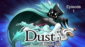Dust: An Elysian Tail Episode 1
