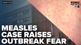 Measles case in Washington raises outbreak fears as vaccination rates decline