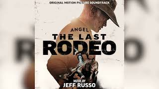 Jeff Russo - Riding To the Ridge - The Last Rodeo (Original Motion