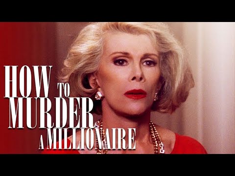 HOW TO MURDER A MILLIONAIRE