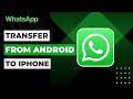 How to Transfer Whatsapp From Android to iPhone