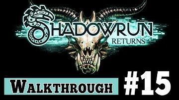 Shadowrun Returns Walkthrough Gameplay Part 15 THE DIGITAL WORLD (1080p)